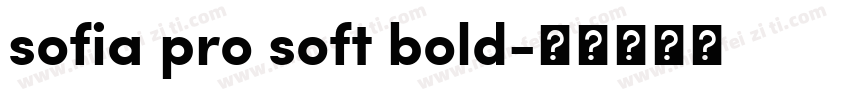 sofia pro soft bold字体转换